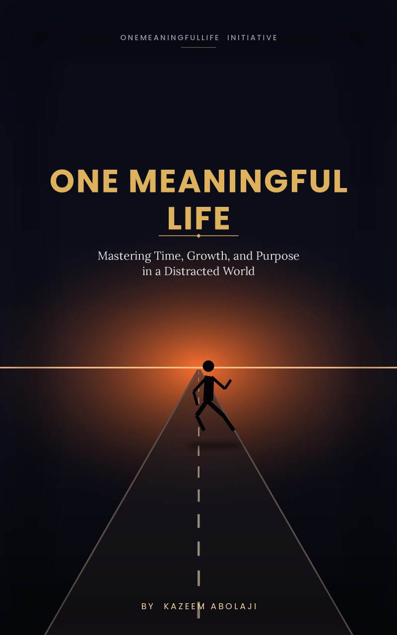 One Meaningful Life: Mastering Time, Growth and Purpose in a Distracted World - Image 2